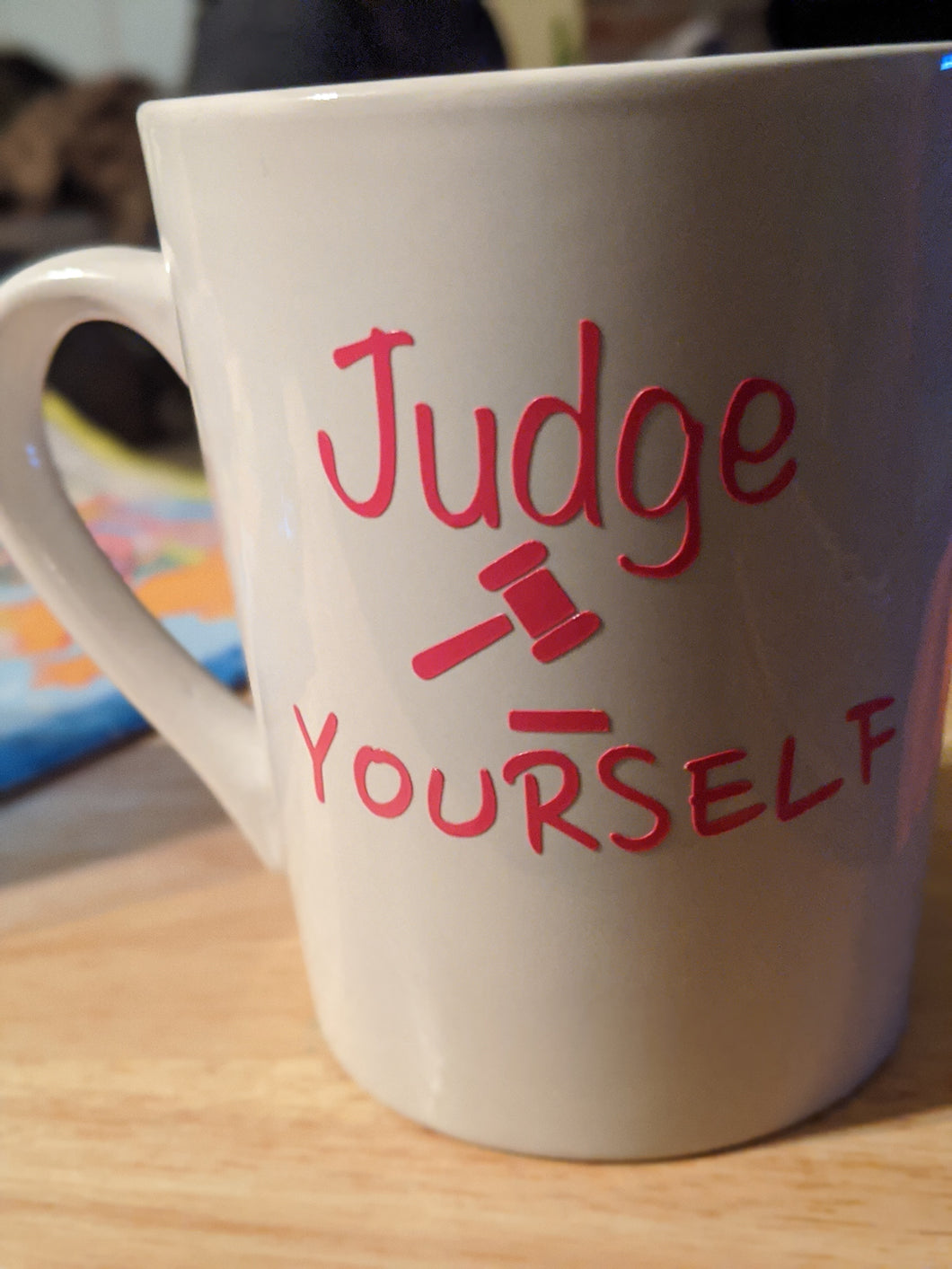Judge Yourself mug