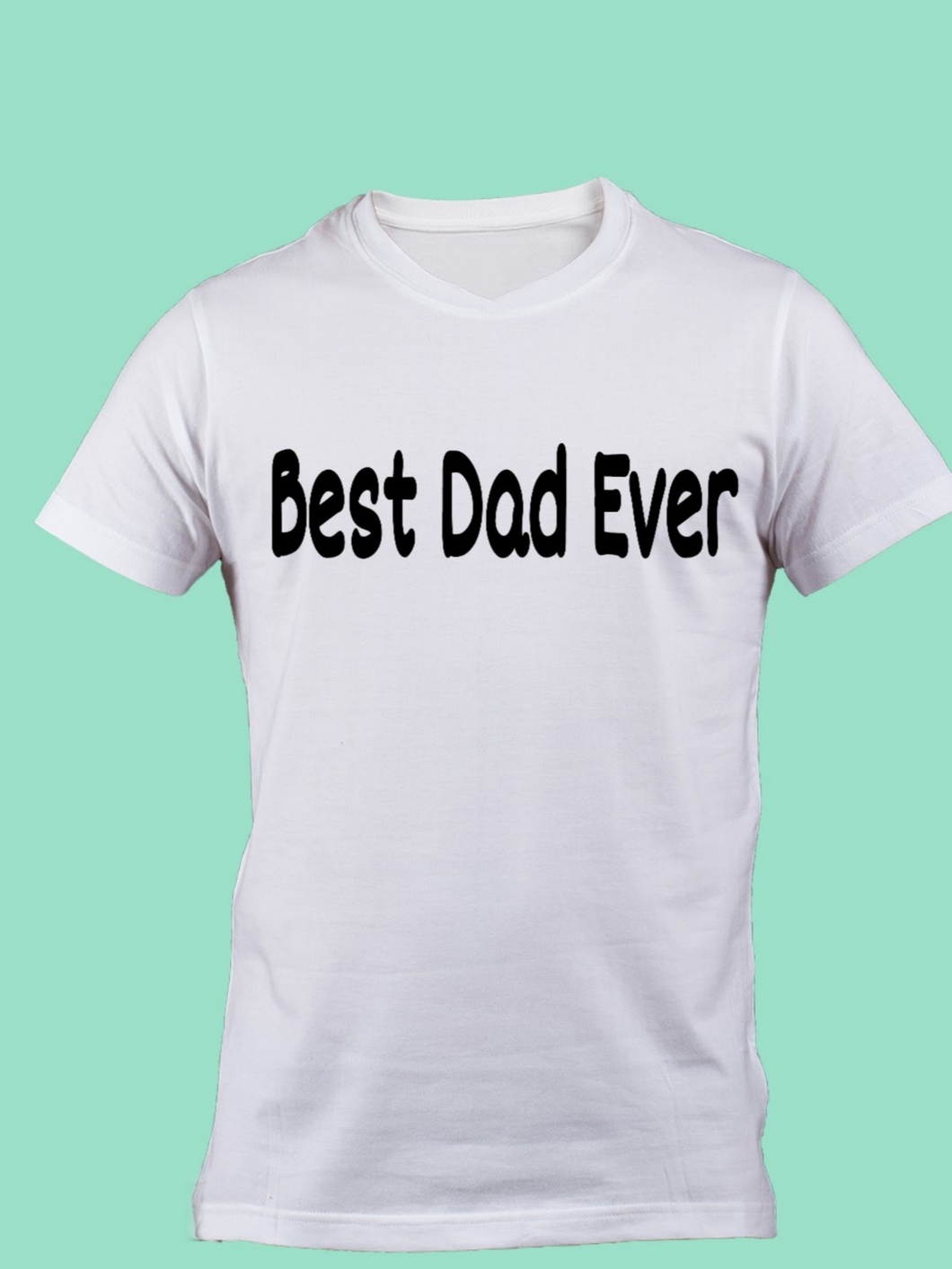 Best Dad Ever T-shirt